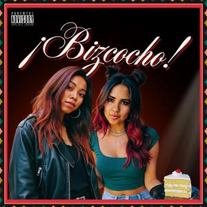 ¡Bizcocho! (feat. Chulita)