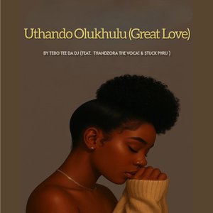 Uthando Olukhulu (Great Love)