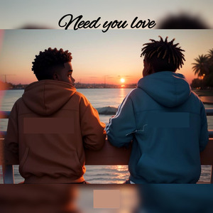 Need your Love