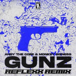 GUNZ RMX (Reflexx Remix)