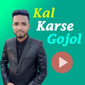 Kal Karse Gojol