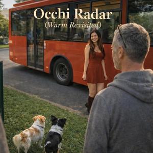 Occhi Radar (Warm Revisited)