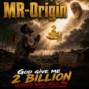 Baba God borrow Me 2 Billion,Hunger Will Kill Mee