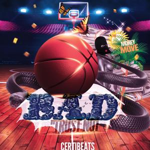 BAD (feat. CERTIBEATS)