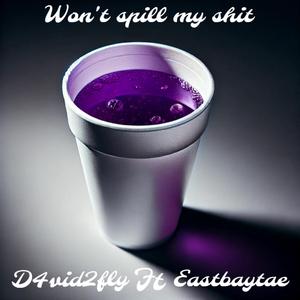 Wont spill my shit (feat. Eastbaytae)