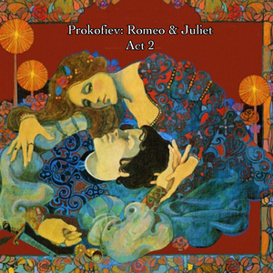 Prokofiev: Romeo & Juliet, Op. 64 - Act 2: Romeo At Friar Laurence's
