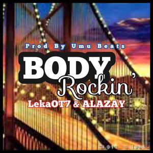 Body Rockin' (feat. ALAZAY & UmuBeatsBaby)