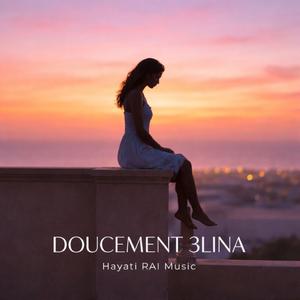 Doucement 3lina