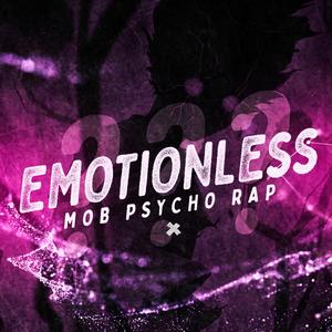 Mob Psycho 100 Rap: Emotionless (feat. R Reed)