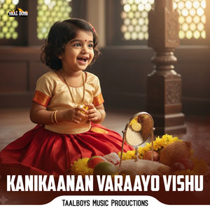 Kanikaanan Varaayo Vishu
