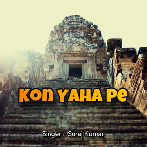 Kon Yaha Pe