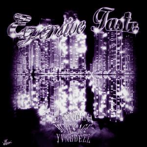 EXPENSIVE TASTE (feat. Blvck Age & Yvngdezz)