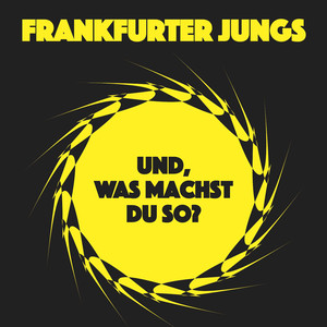 Und, was machst Du so?