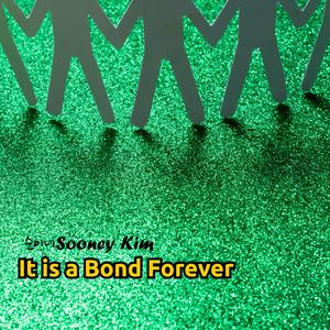 It is a Bond Forever