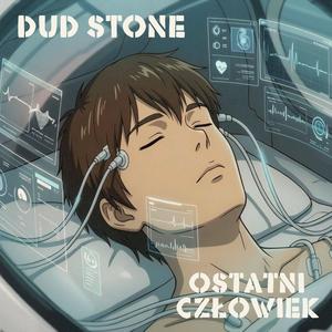 Ostatni Człowiek (feat. Dudas, stoneTones & Paul Silver)