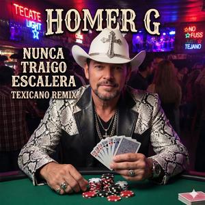 NUNCA TRAIGO ESCALERA (TEXICANO REMIX)