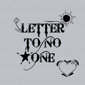 LETTER TO NO ONE