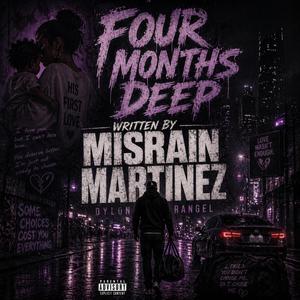 Four Months Deep