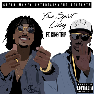 Free Spirit Living (feat. King Trip)