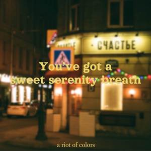 You've Got a Sweet Serenity Breath