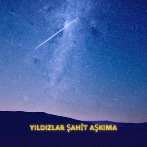Yıldızlar Şahit Aşkıma