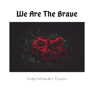We Are the Brave