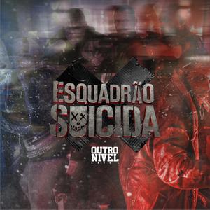 Esquadrão Suicida (feat. H Flow, Silas ONL, Paulo Sérgio ONL & Lánios Dezen)