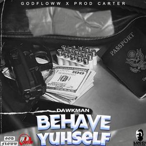 Behave Yuhself
