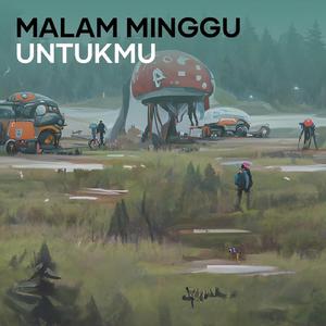 Malam Minggu Untukmu (Remastered 2024)