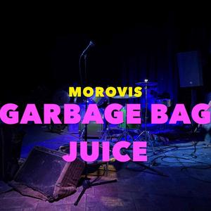 Garbage Bag Juice