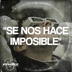 se nos hace imposible