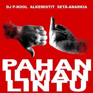 Pahanilmanlintu (feat. Alkemistit & Setä-Anarkia)