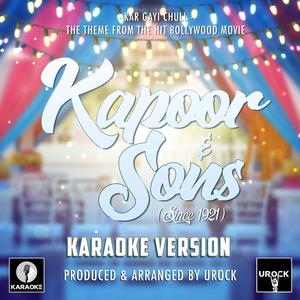 Kar Gayi Chull (From "Kapoor & Sons") (Karaoke Version)