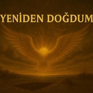 Yeniden doğdum