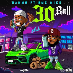 30 Ball (feat. RMC Mike)