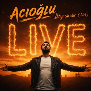 ihtiyacım Var (Live)