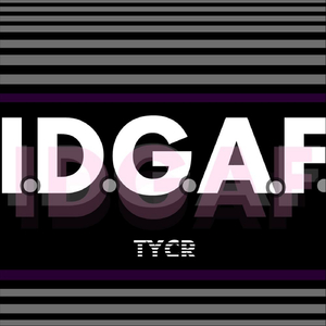 I.D.G.A.F. (feat. Teajae)