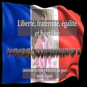liberté fraternité égalité et hostilité