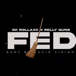 Fed (feat. Sk Rollaxk)