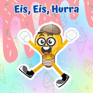 Eis, Eis, Hurra (Der Sommer ist da)