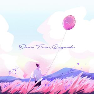 Dear Time, Regards