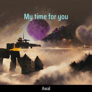 My time for you