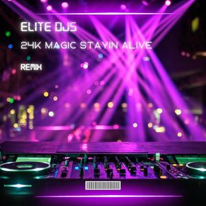24k Magic Stayin Alive (Remix)