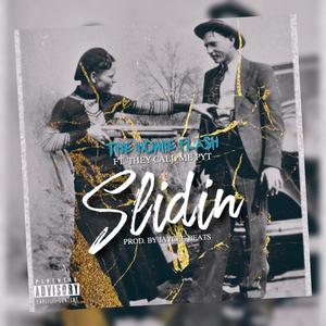 Slidin' (feat. TheyCallMepyt)