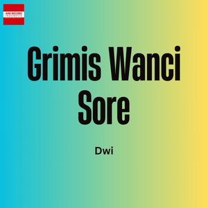 Grimis Wanci Sore