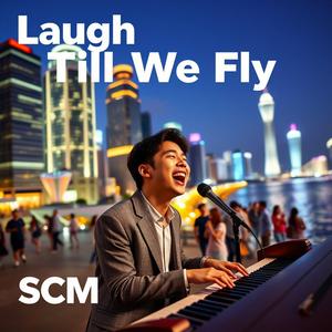 Laugh Till We Fly