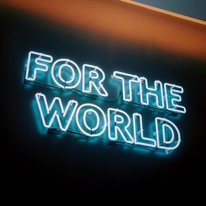 For the World