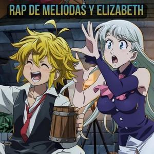 Meliodas y Elizabeth Rap