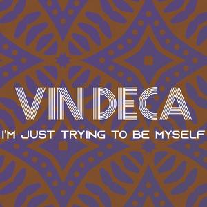 I'm Just Trying to be Myself