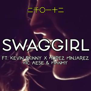 Swag girl (feat. Mc Aese, Manhy & Kevin Skinny)